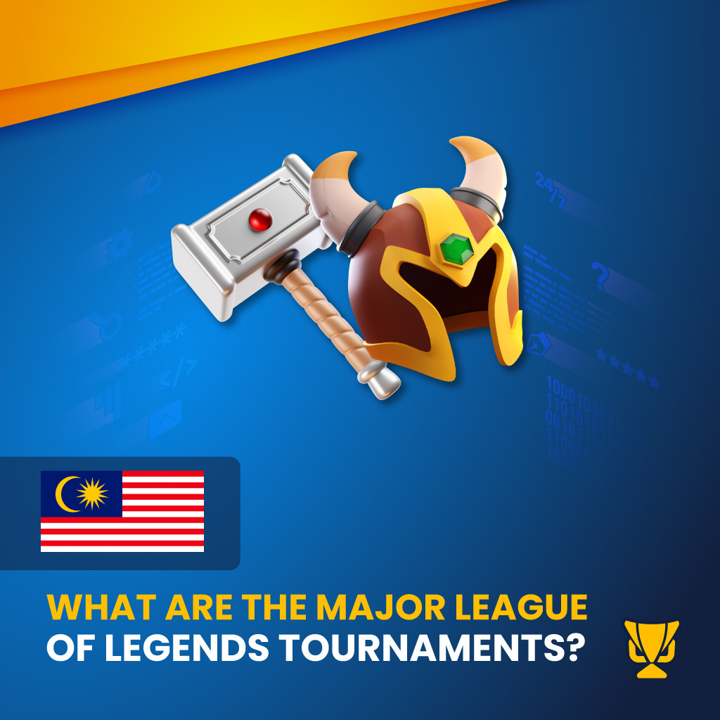 What are the Major League of Legends Tournaments?