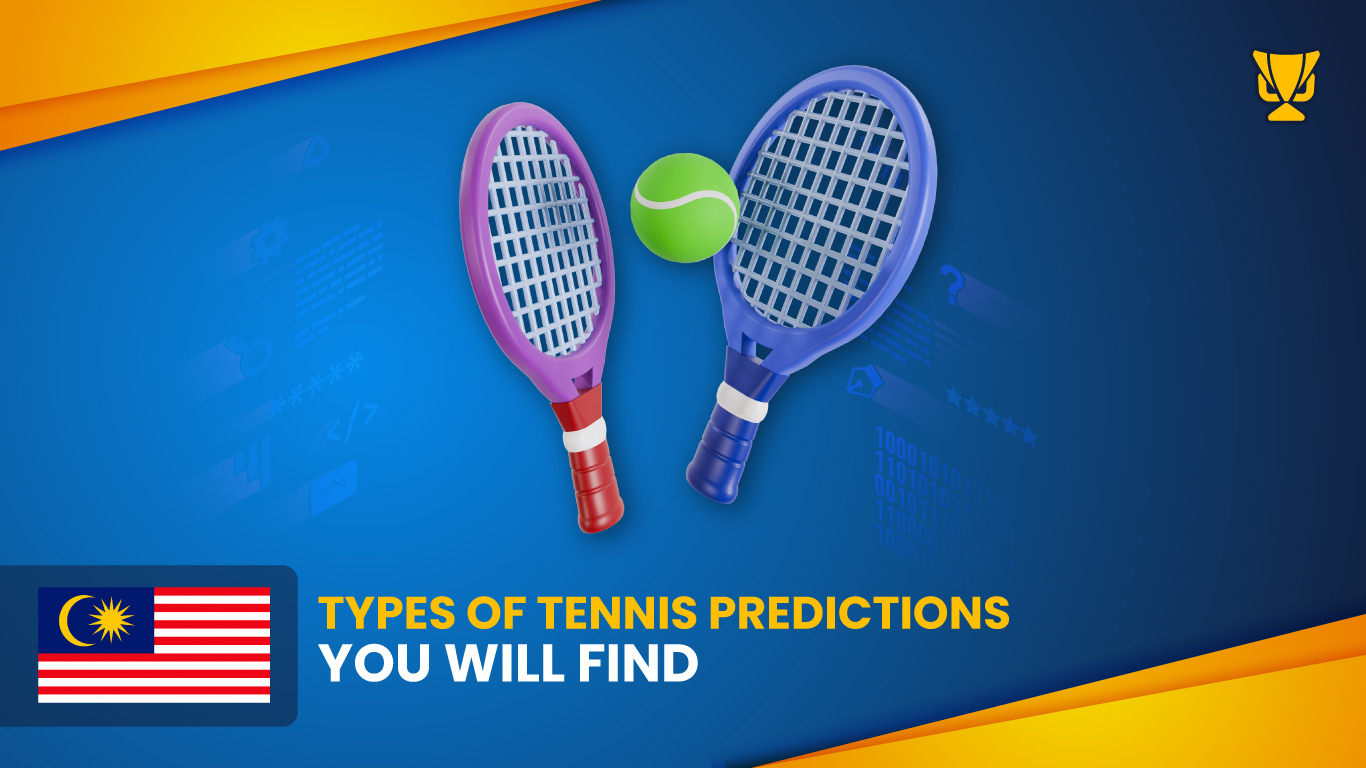 Types-of-tennis-predictions-Malaysia