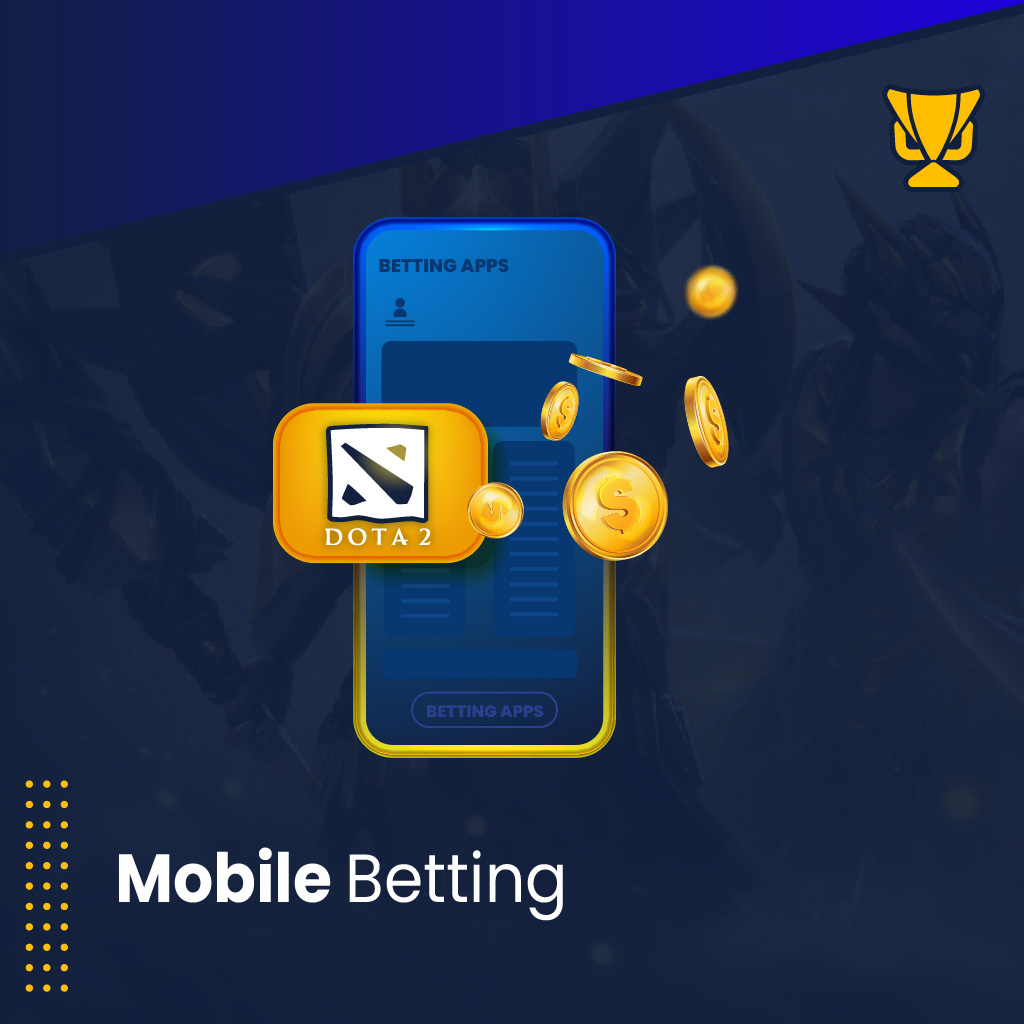 Mobile betting sites for DOTA 2
