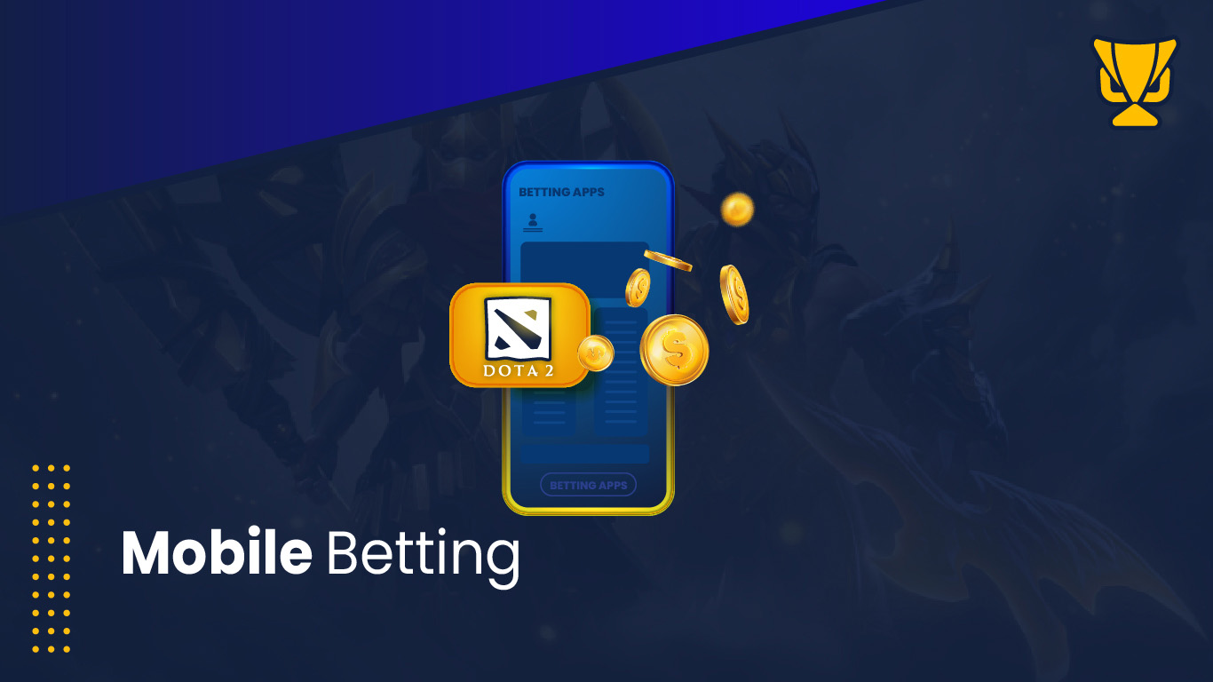 Mobile betting sites for DOTA 2