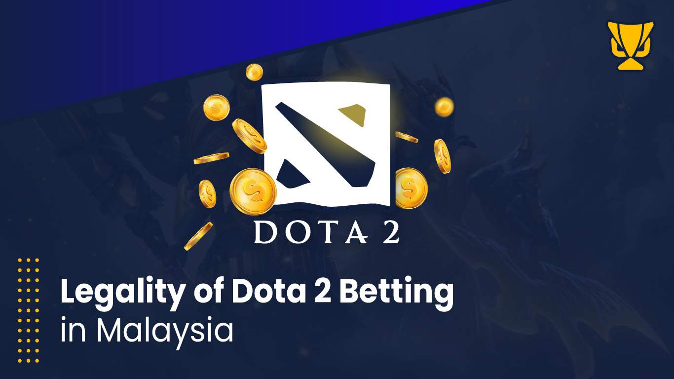 Bet on DOTA 2 online in Malaysia