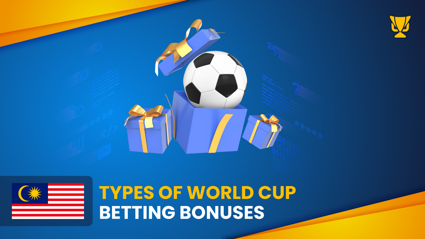 Types of FIFA World Cup betting bonuses
