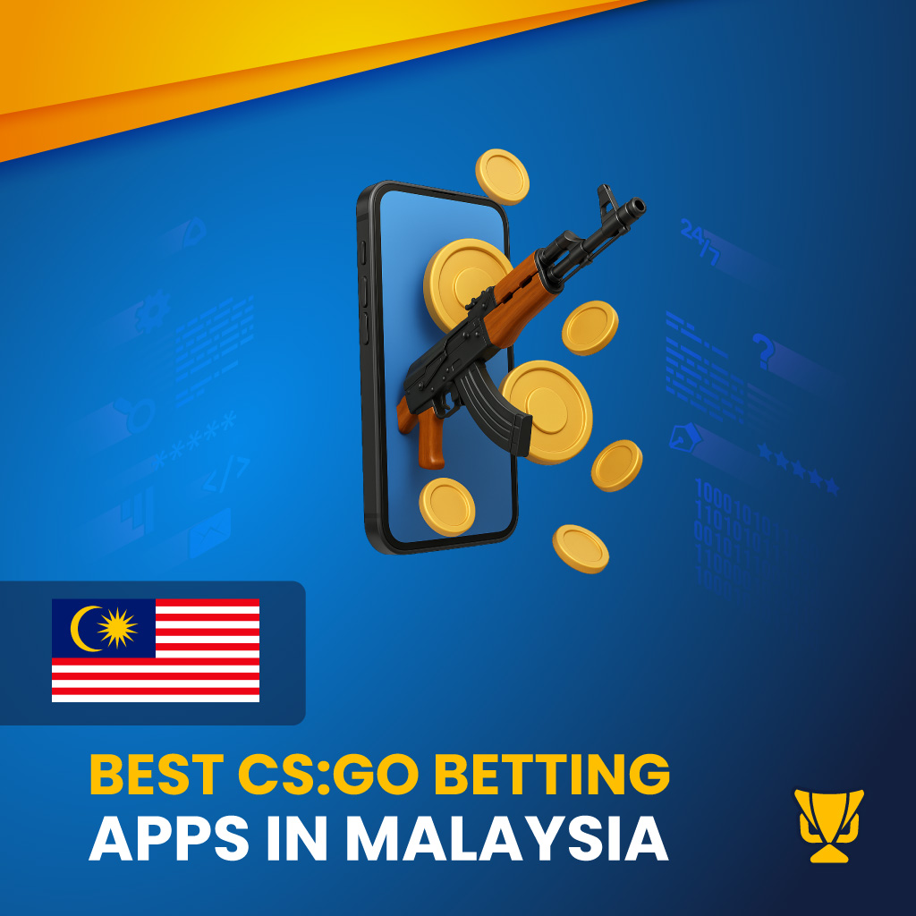 Best CS:GO Betting Apps in Malaysia