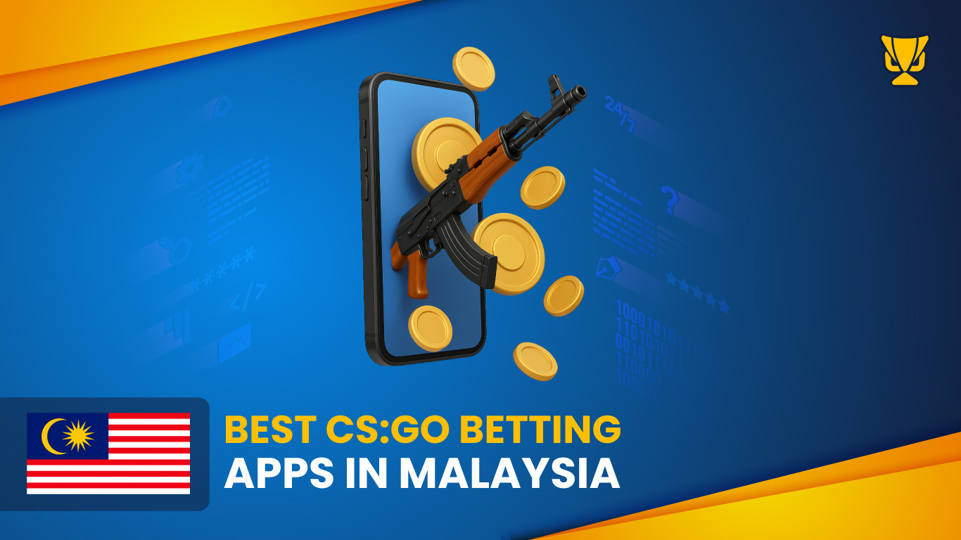 Best CS:GO Betting Apps in Malaysia