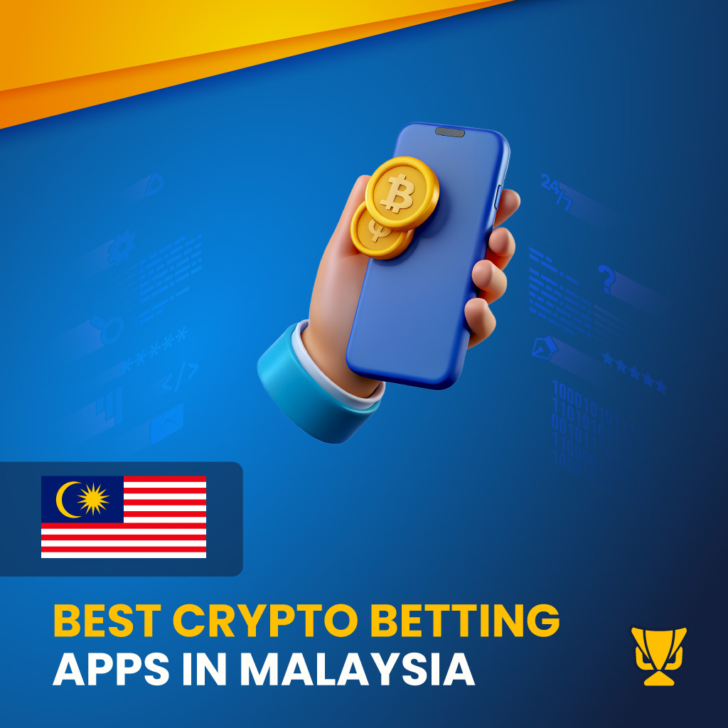Best Crypto Betting Apps in Malaysia