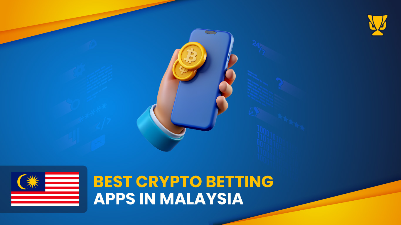 Best Crypto Betting Apps in Malaysia