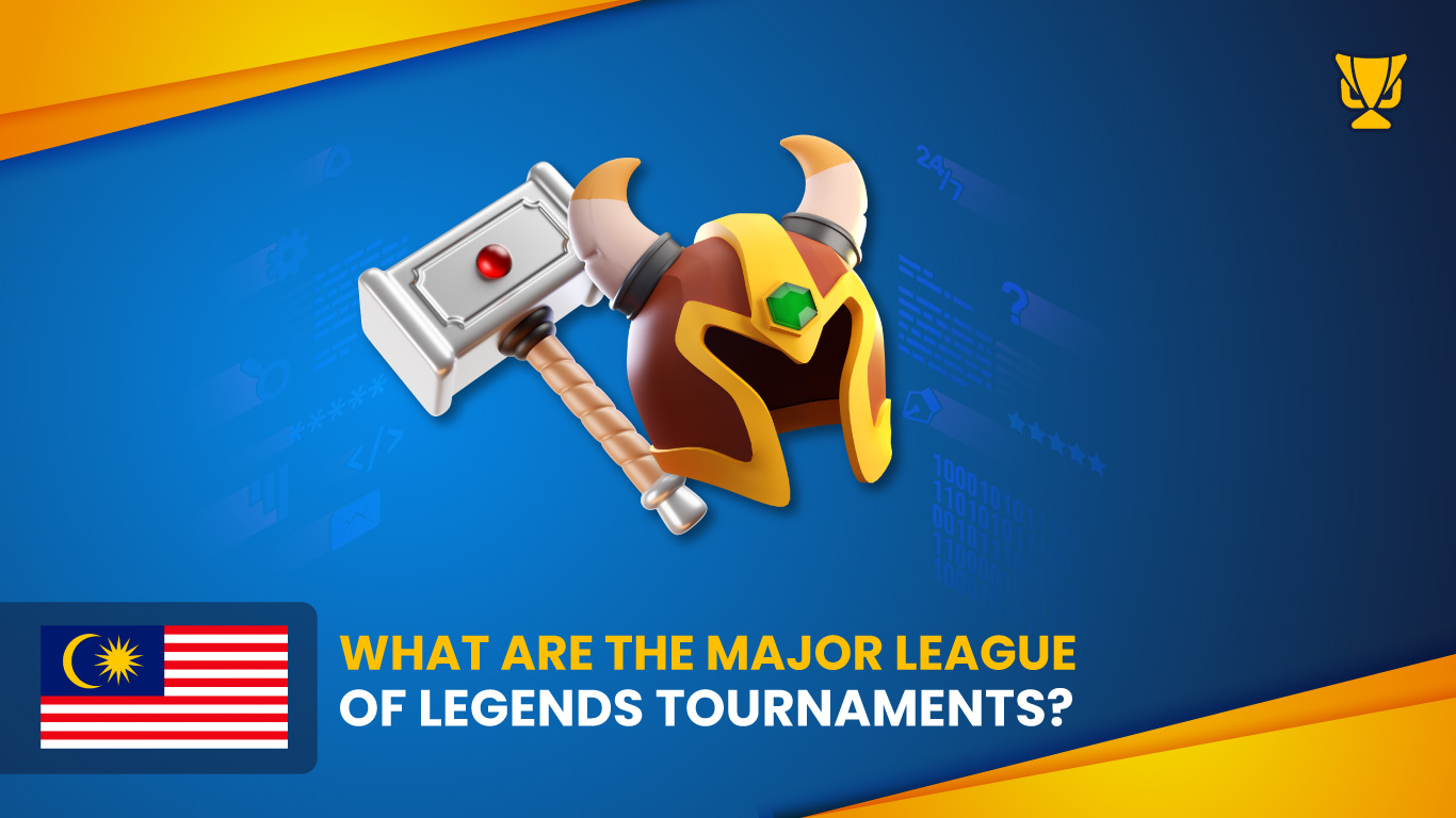 What are the Major League of Legends Tournaments?